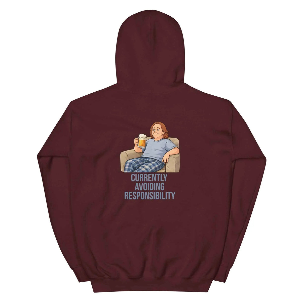 Maroon unisex hoodie with hood and back graphic reading "Currently avoiding responsibility".