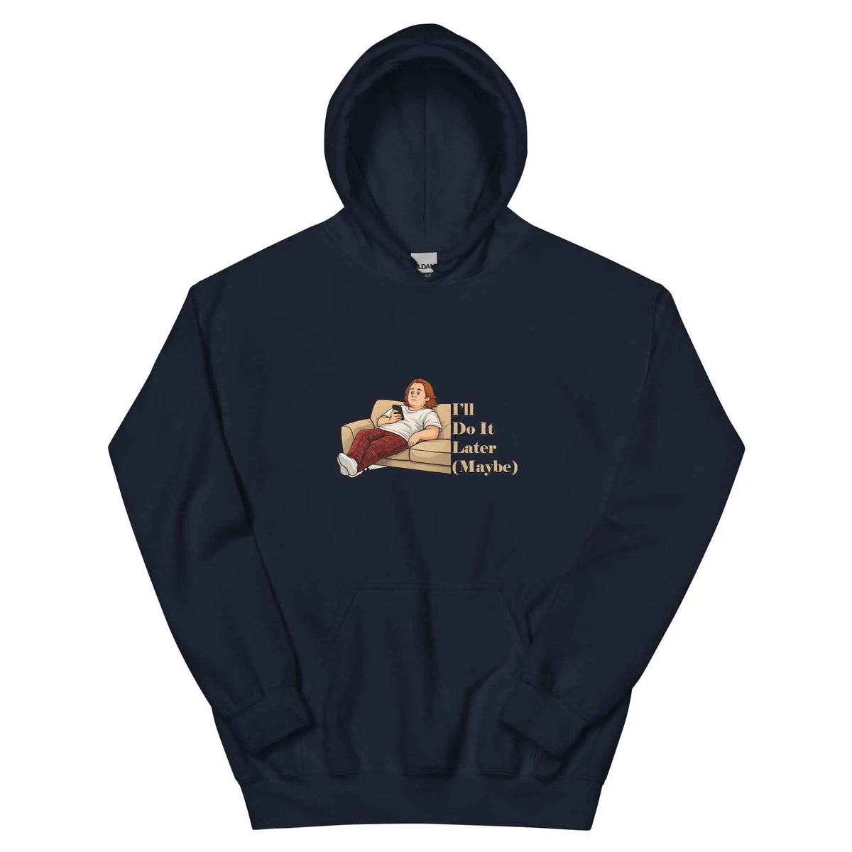Navy unisex hoodie with hood and front pocket; quote graphic "I'll Do It Later (Maybe)"