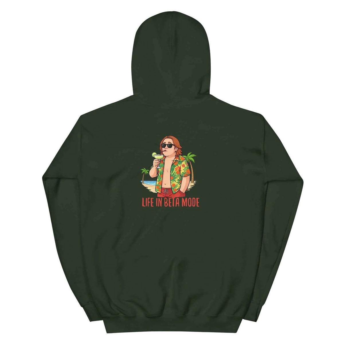 Forest green graphic pullover hoodie with back 'Life in Beta Mode' print, hood.