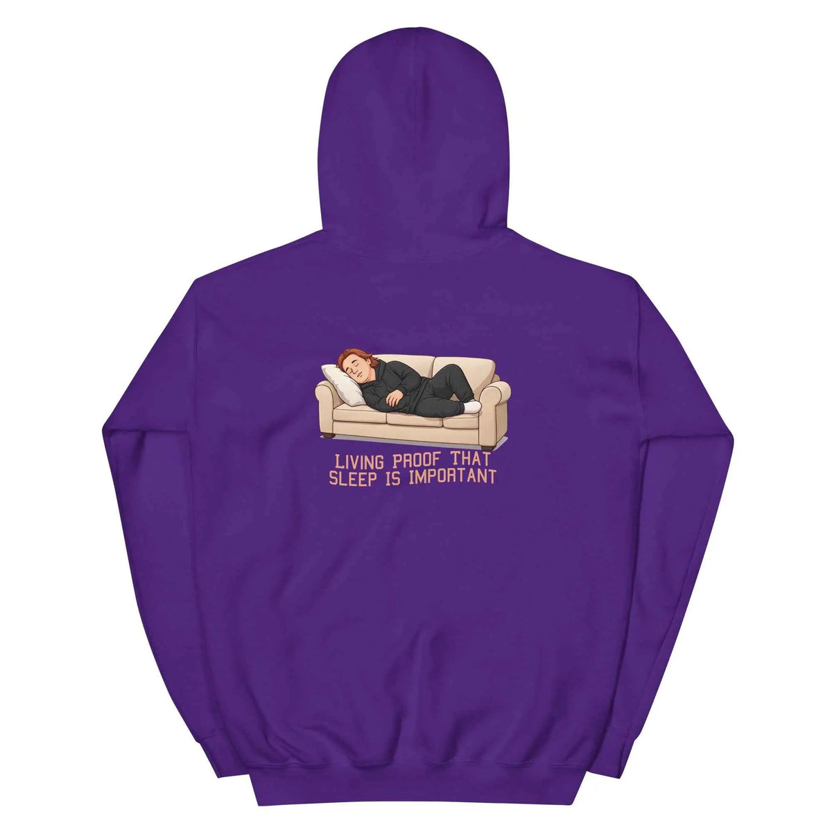 Purple pullover hoodie with back graphic reading “Living proof that sleep is important”
