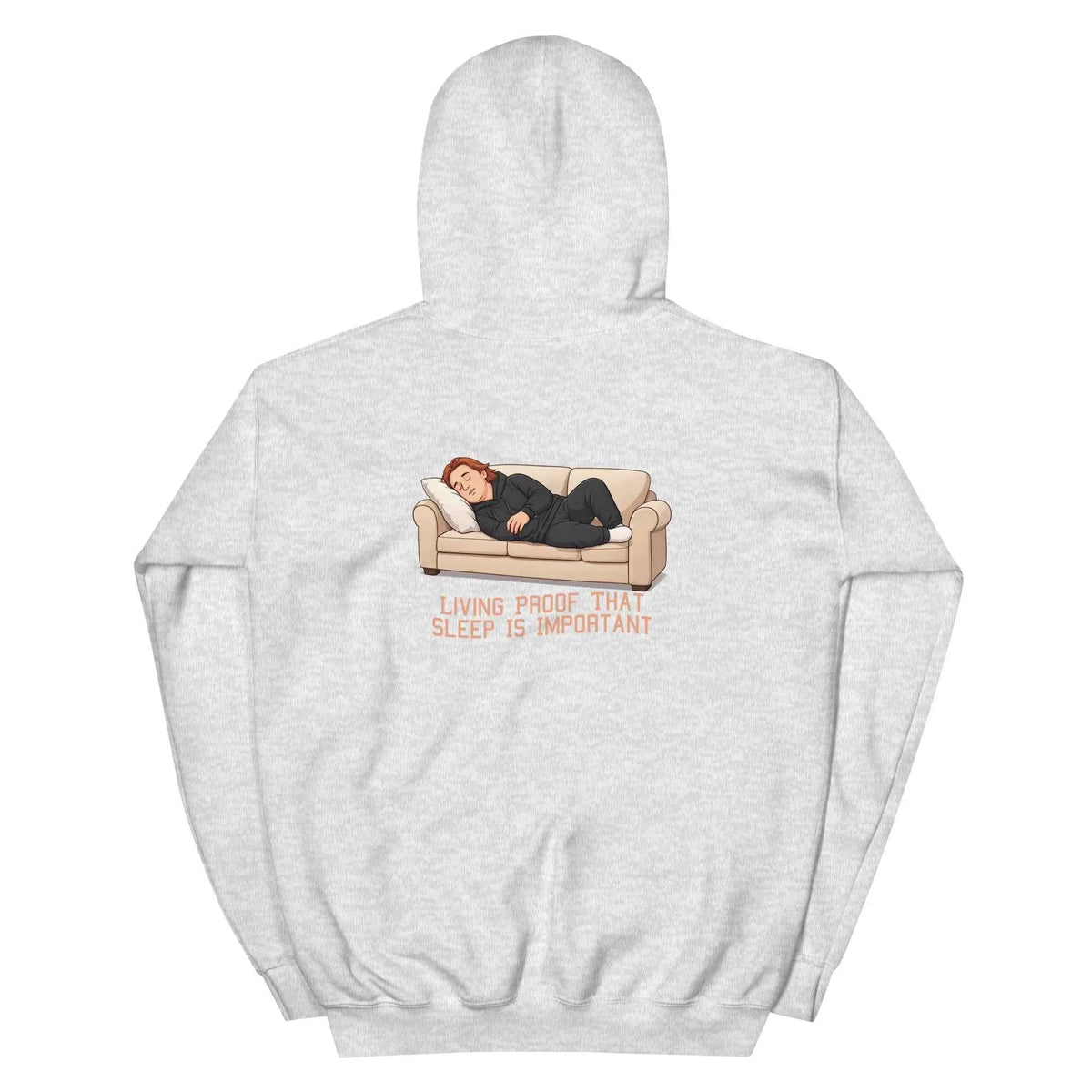 Gray pullover hoodie with back graphic reading “Living proof that sleep is important”