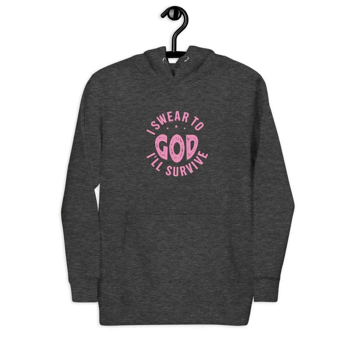 Dark charcoal unisex hoodie with hood and front pocket; pink “Swear to God, I’ll Survive” graphic