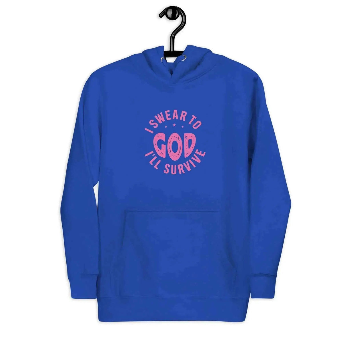Unisex hoodie in royal blue with 'Swear to God, I'll survive' chest graphic