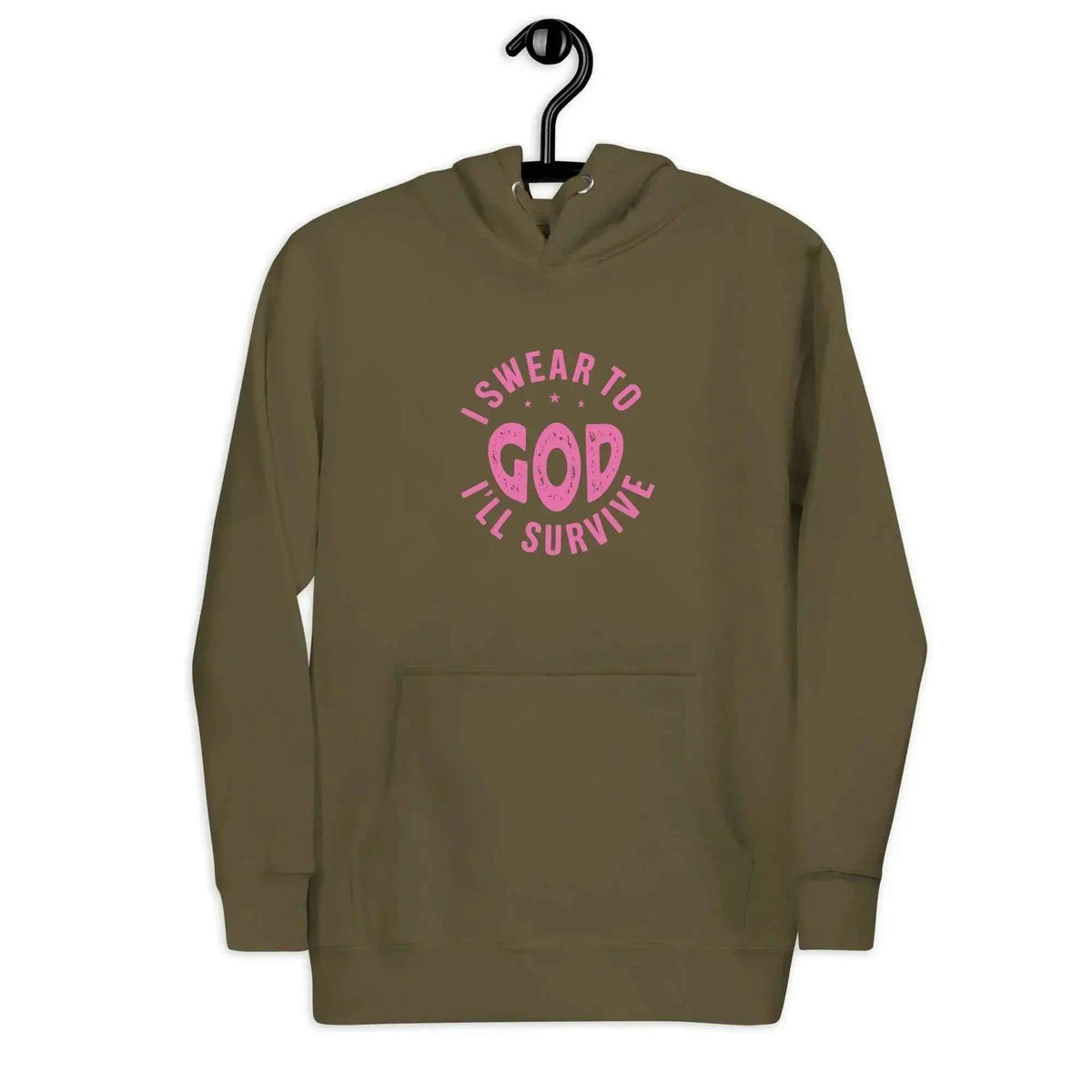 Unisex hoodie in olive with 'Swear to God, I'll survive' graphic on chest