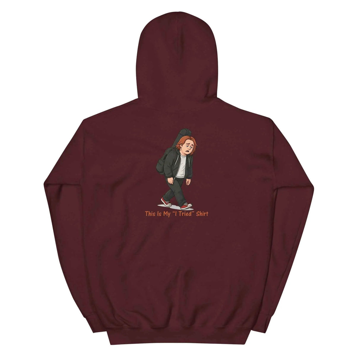 Maroon pullover hoodie with back character graphic and red 'This Is My I Tried Shirt' text