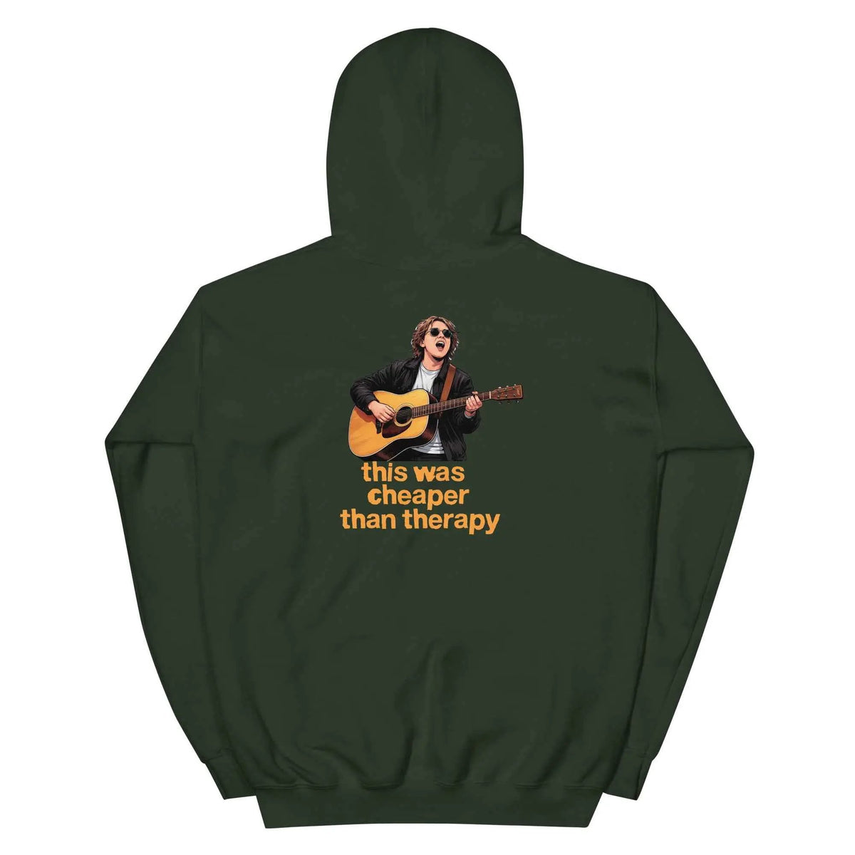 Forest green pullover hoodie with hood and back guitar graphic reading “this was cheaper than therapy”