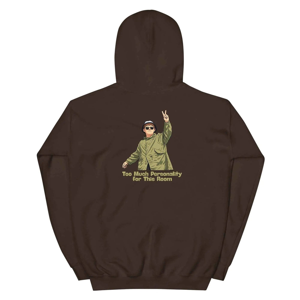 Dark chocolate unisex graphic hoodie, back view, with cartoon face and “Too Much Personality” text