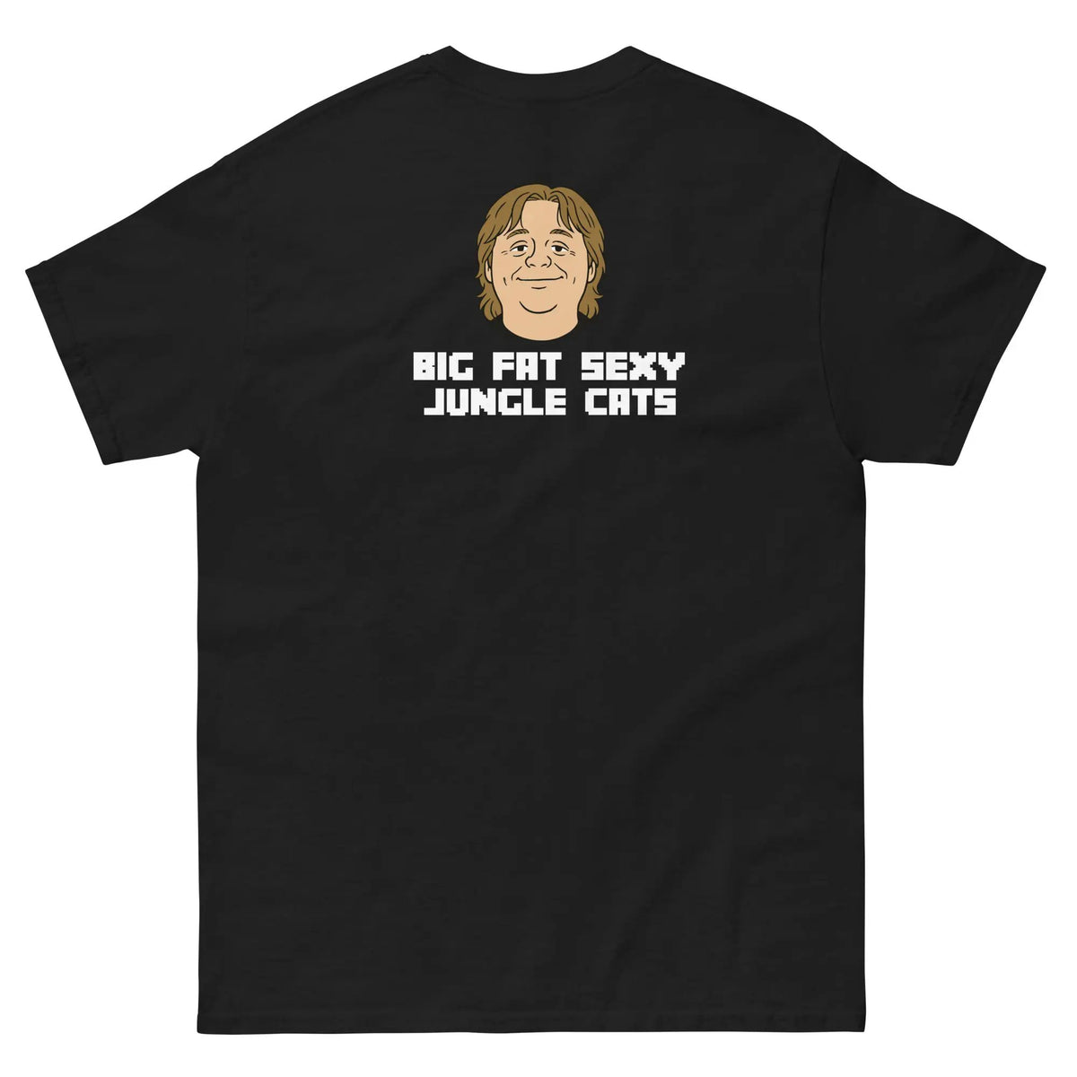 Unisex black cotton T-shirt with 'Big Fat Sexy Jungle Cats' back graphic