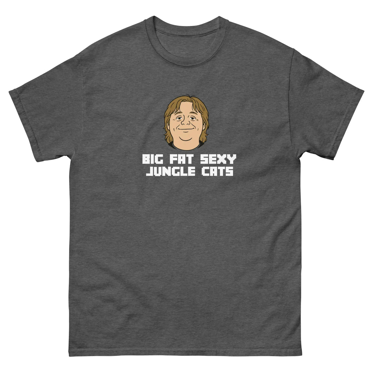 Unisex dark heather cotton T-shirt with 'Big Fat Sexy Jungle Cats' front graphic