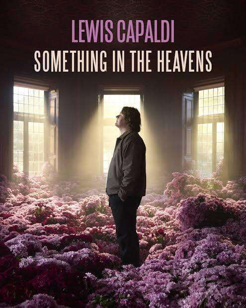 Lewis Capaldi in a floral setting with the title 'Something in the Heavens' for effective blogging tips in 2025.