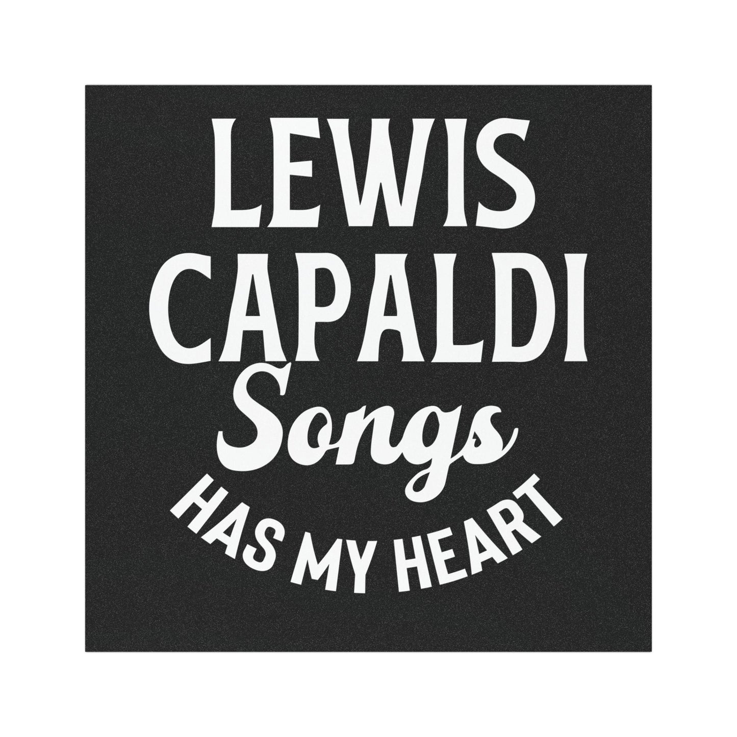 Lewis Capaldi Car Magnet - Lewis Capaldi songs has my heart