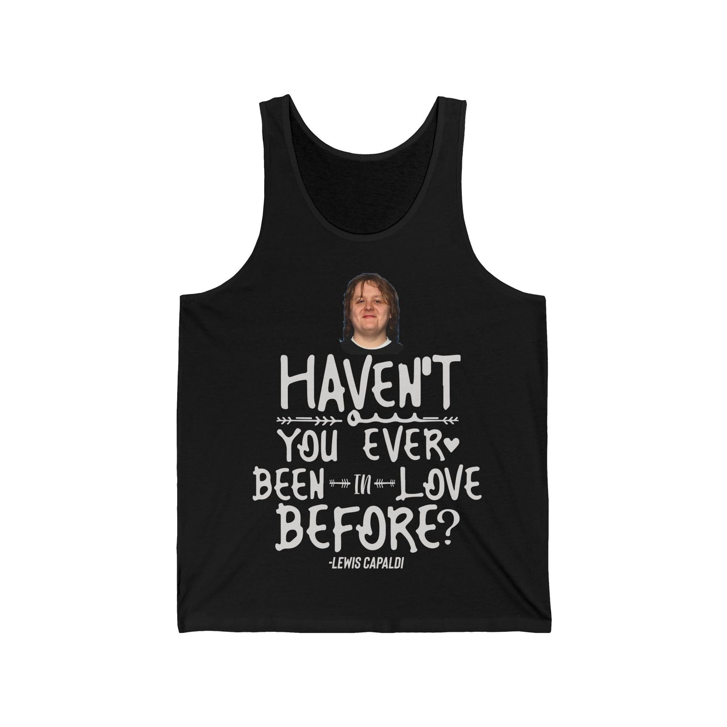 Lewis Capaldi Unisex Jersey Tank Top - Haven't you ever been in love before