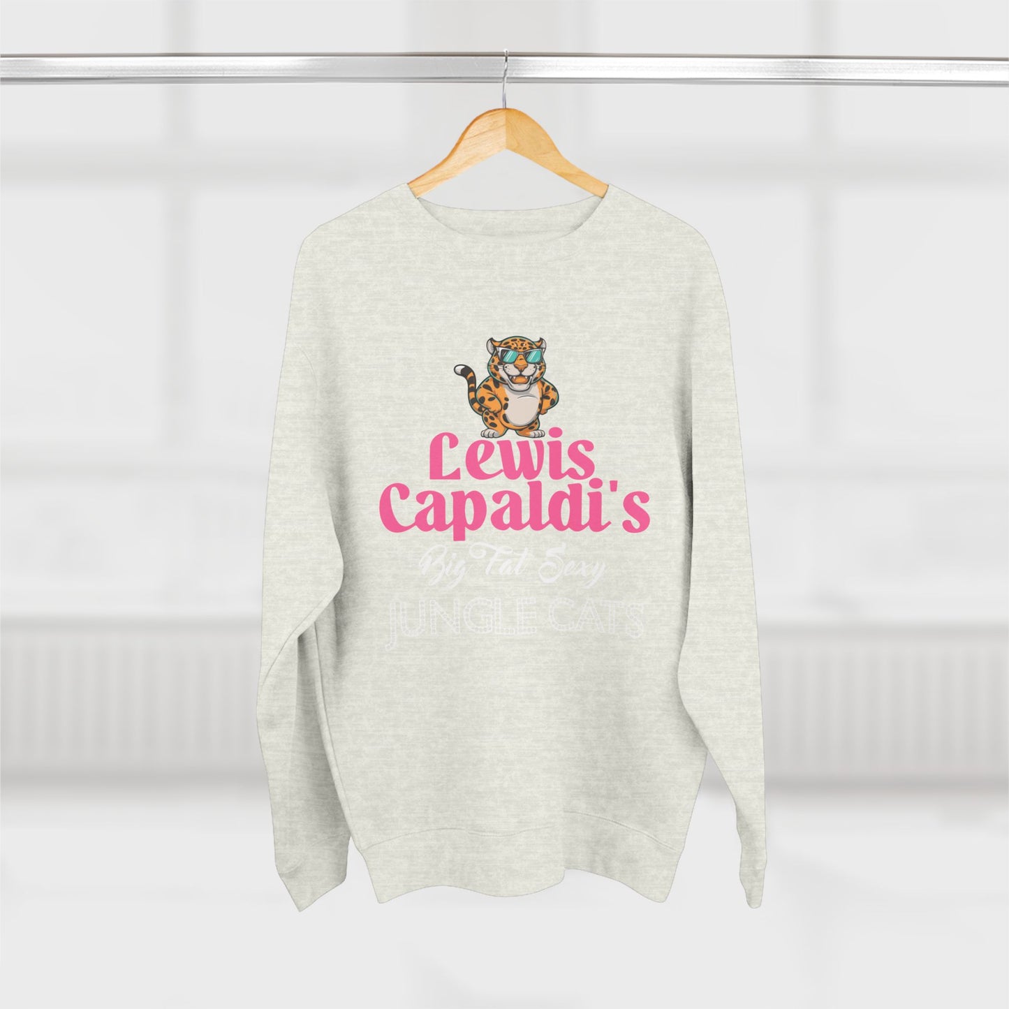 Lewis Capaldi Unisex Crewneck Sweatshirt - Big Fat Sexy Jungle Cats