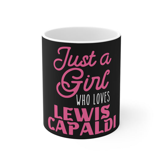 Lewis Capaldi Mug - Just a girl who loves Lewis Capaldi