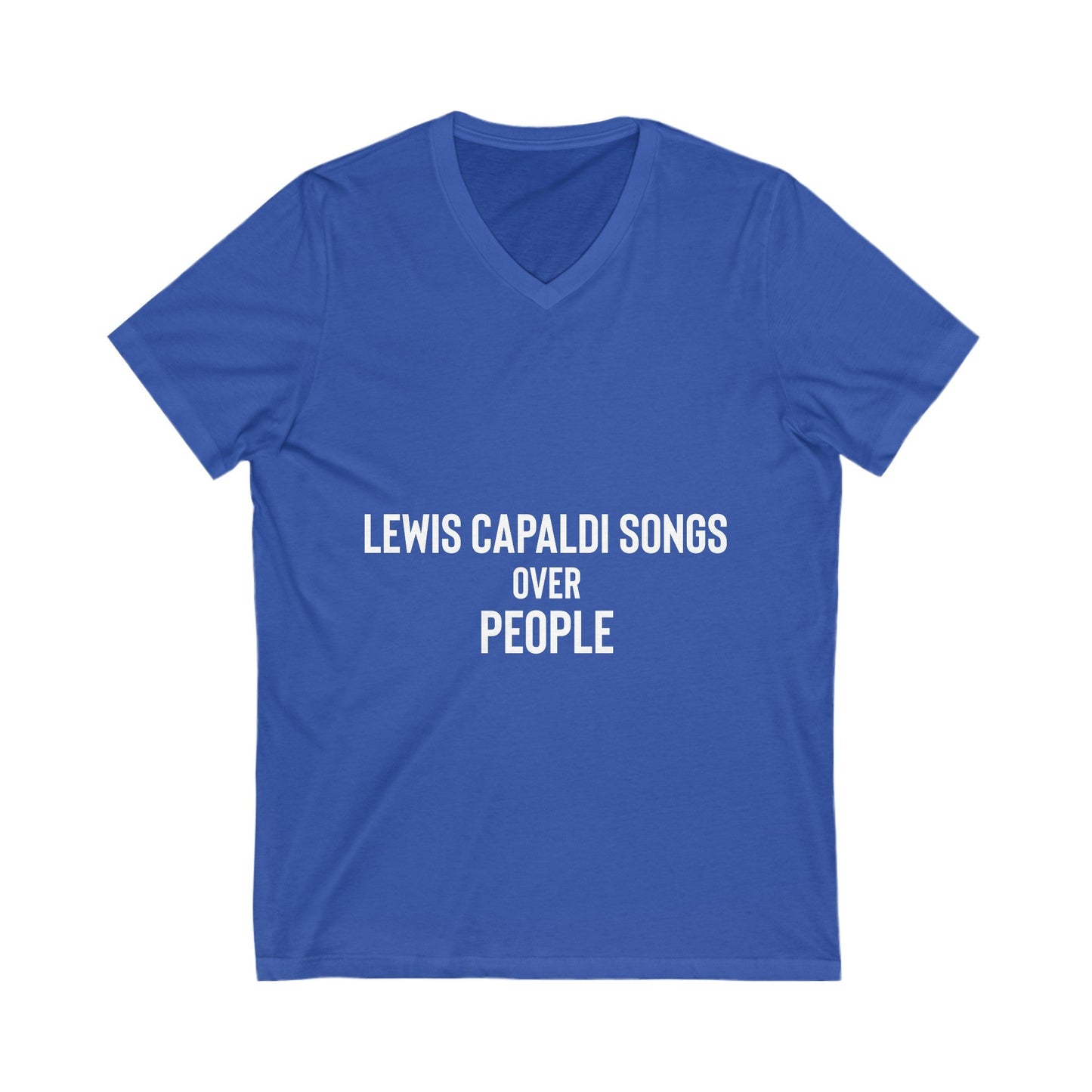 Lewis Capaldi Unisex Jersey Short Sleeve V-Neck Tee - Lewis Capaldi songs over people