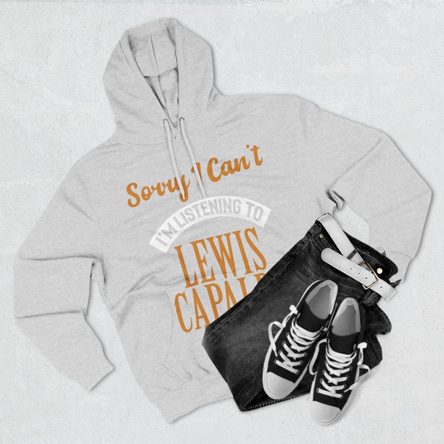 Lewis Capaldi Three-Panel Fleece Hoodie - Sorry I can't I'm listening to Lewis Capaldi