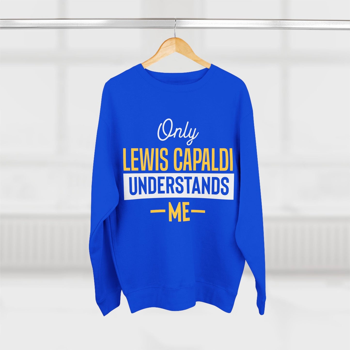 Lewis Capaldi Unisex Crewneck Sweatshirt - Only Lewis Capaldi understands me