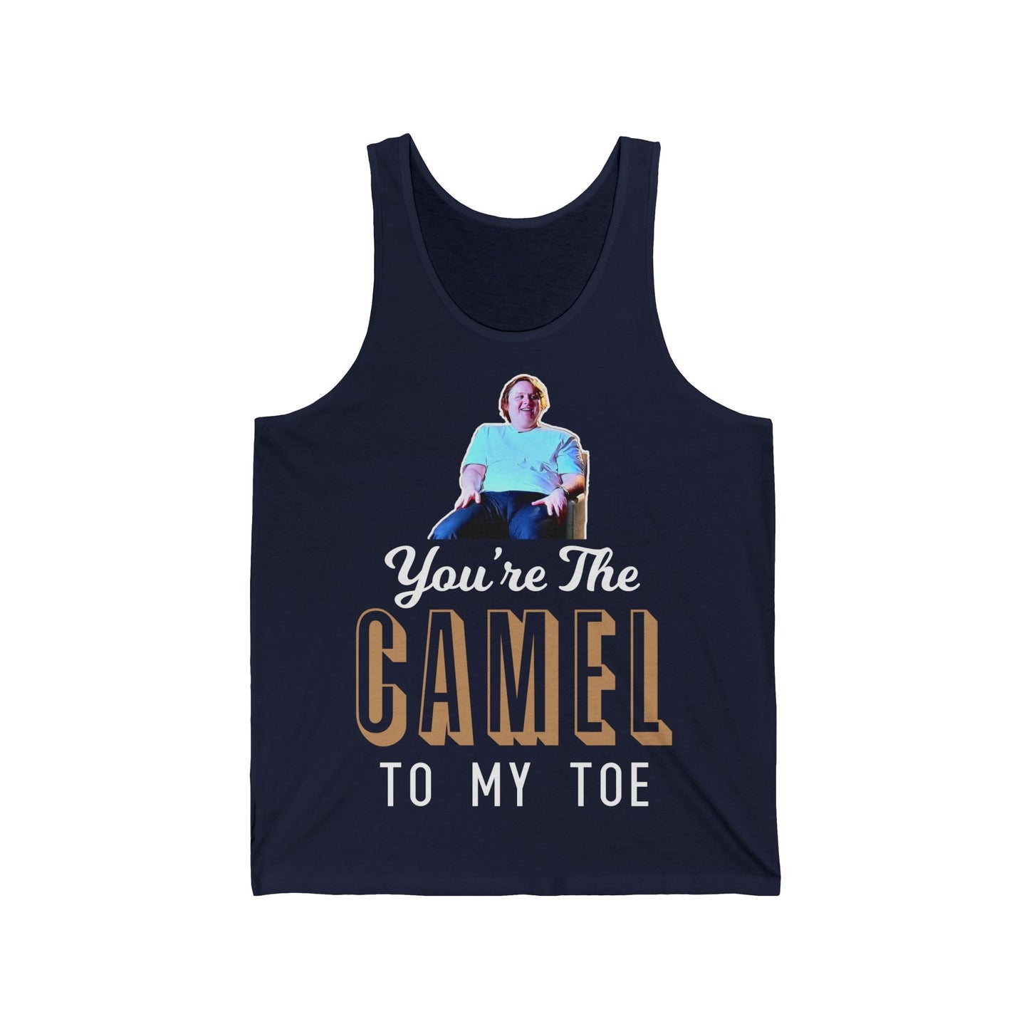 Lewis Capaldi Unisex Jersey Tank Top  - You're the camel to my toe