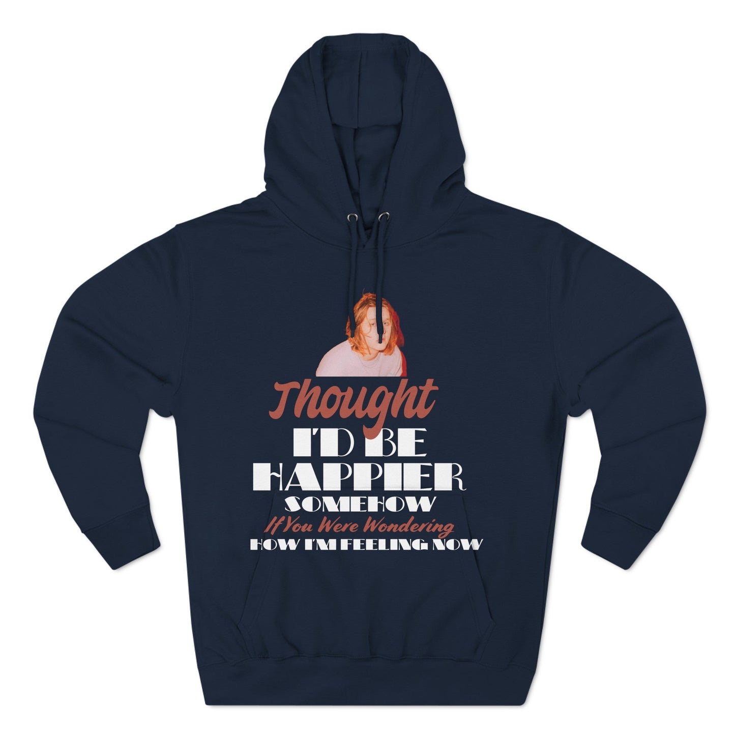 Lewis Capaldi Three-Panel Fleece Hoodie - Thought I'd be happier somehow