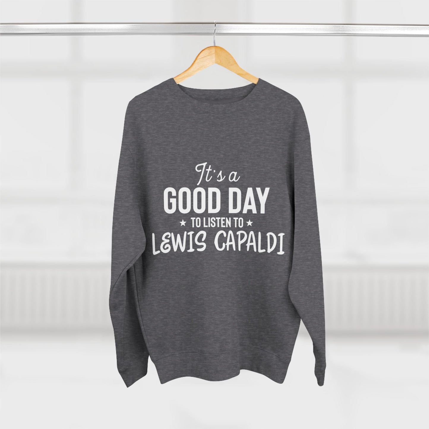 Lewis Capaldi Unisex Crewneck Sweatshirt - It's a good day to listen to Lewis Capaldi