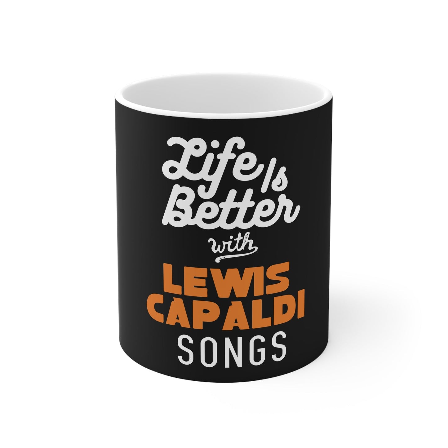 Lewis Capaldi Mug - Life is better with Lewis Capaldi songs