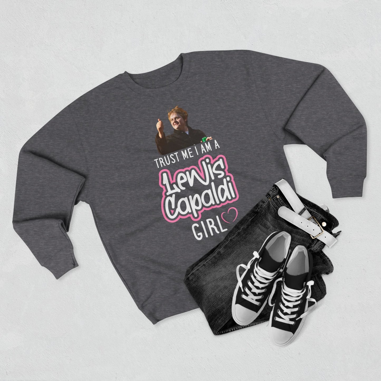 Lewis Capaldi Unisex Crewneck Sweatshirt - Trust Me I Am A Lewis Capaldi Girl