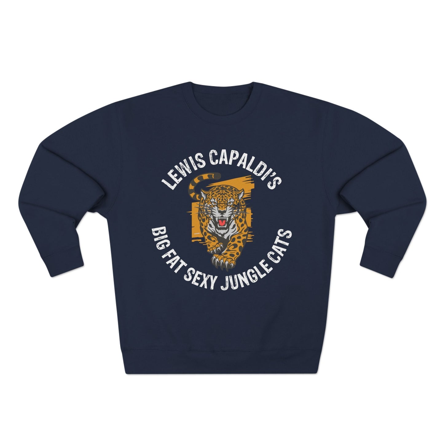 Lewis Capaldi Unisex Crewneck Sweatshirt - Big Fat Sexy Jungle Cats