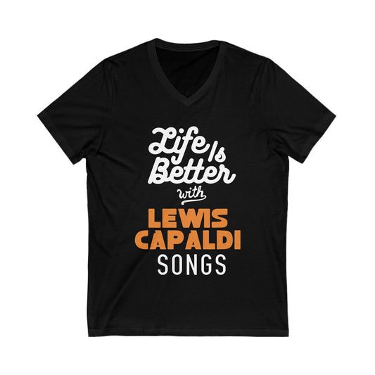 Lewis Capaldi Unisex Jersey Short Sleeve V-Neck Tee - Lifes better with Lewis Capaldi songs