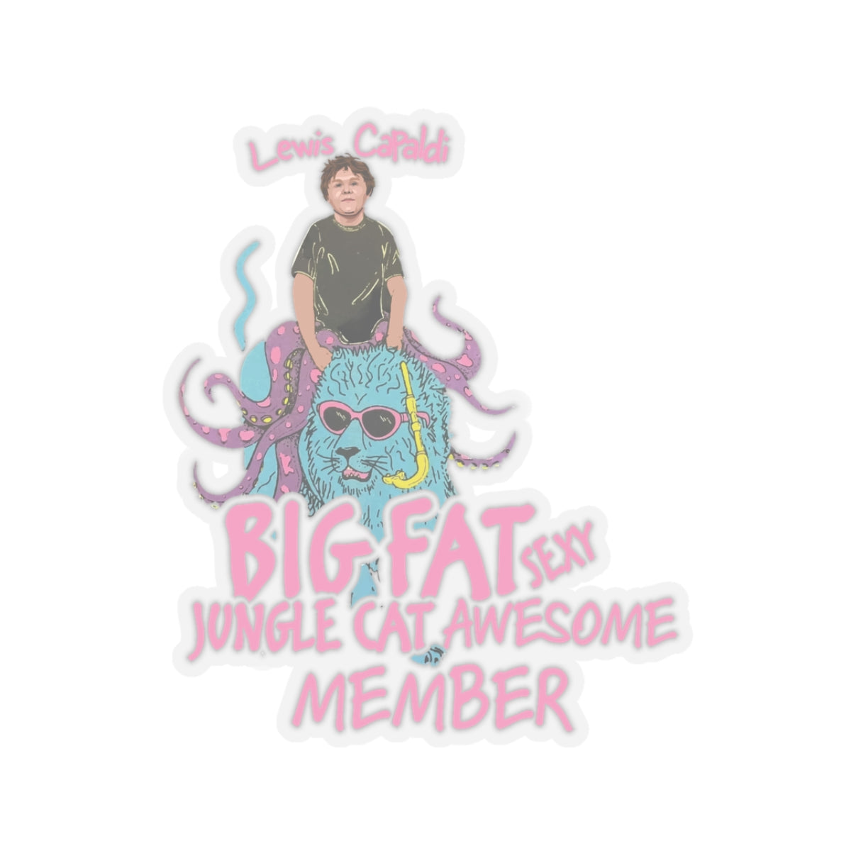 Lewis Capaldi Kiss-Cut Stickers - Big Fat Sexy Jungle Cats