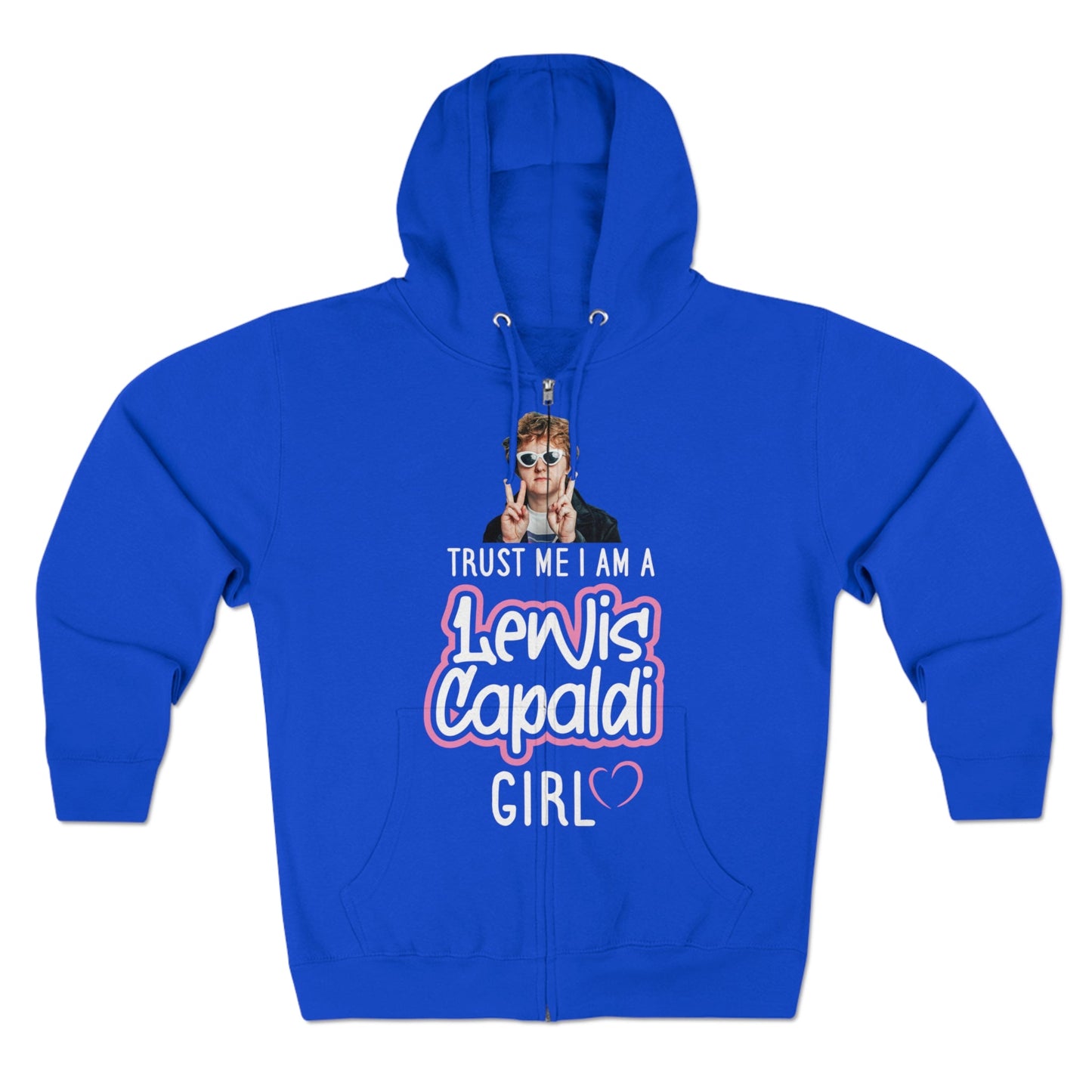 Lewis Capaldi Unisex Zip Hoodie - Trust me I am a Lewis Capaldi Girl