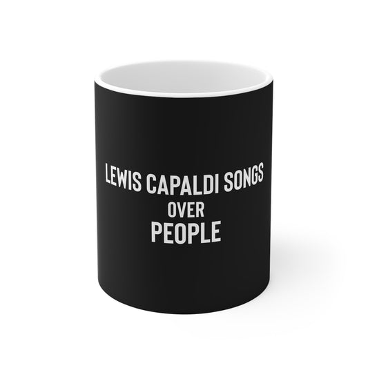 Lewis Capaldi Mug - Lewis Capaldi songs over people