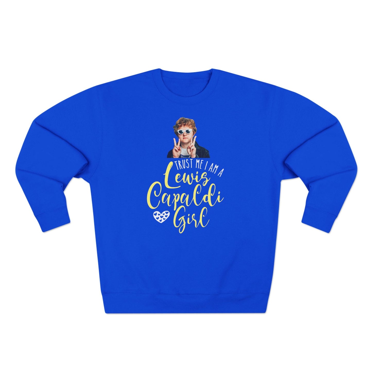 Lewis Capaldi Unisex Crewneck Sweatshirt - Trust Me I Am A Lewis Capaldi Girl