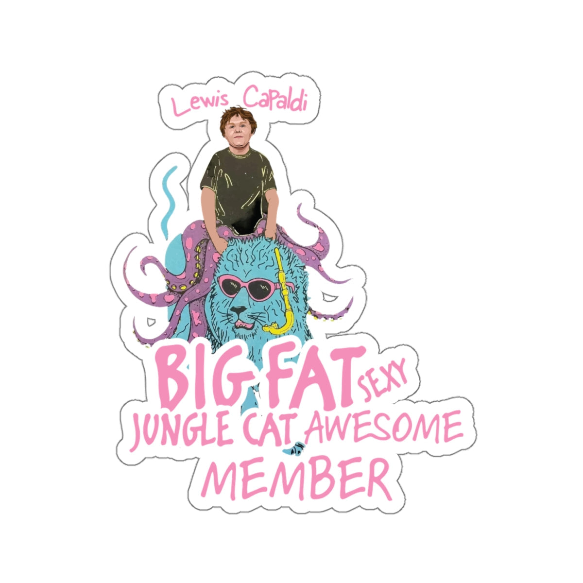 Lewis Capaldi Kiss-Cut Stickers - Big Fat Sexy Jungle Cats