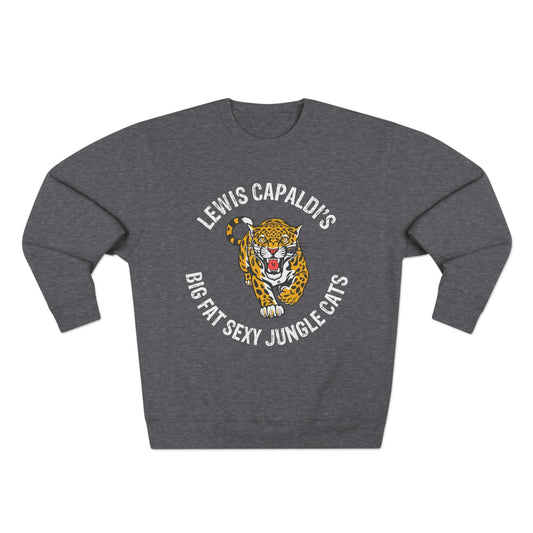 Lewis Capaldi Unisex Crewneck Sweatshirt - Big Fat Sexy Jungle Cats