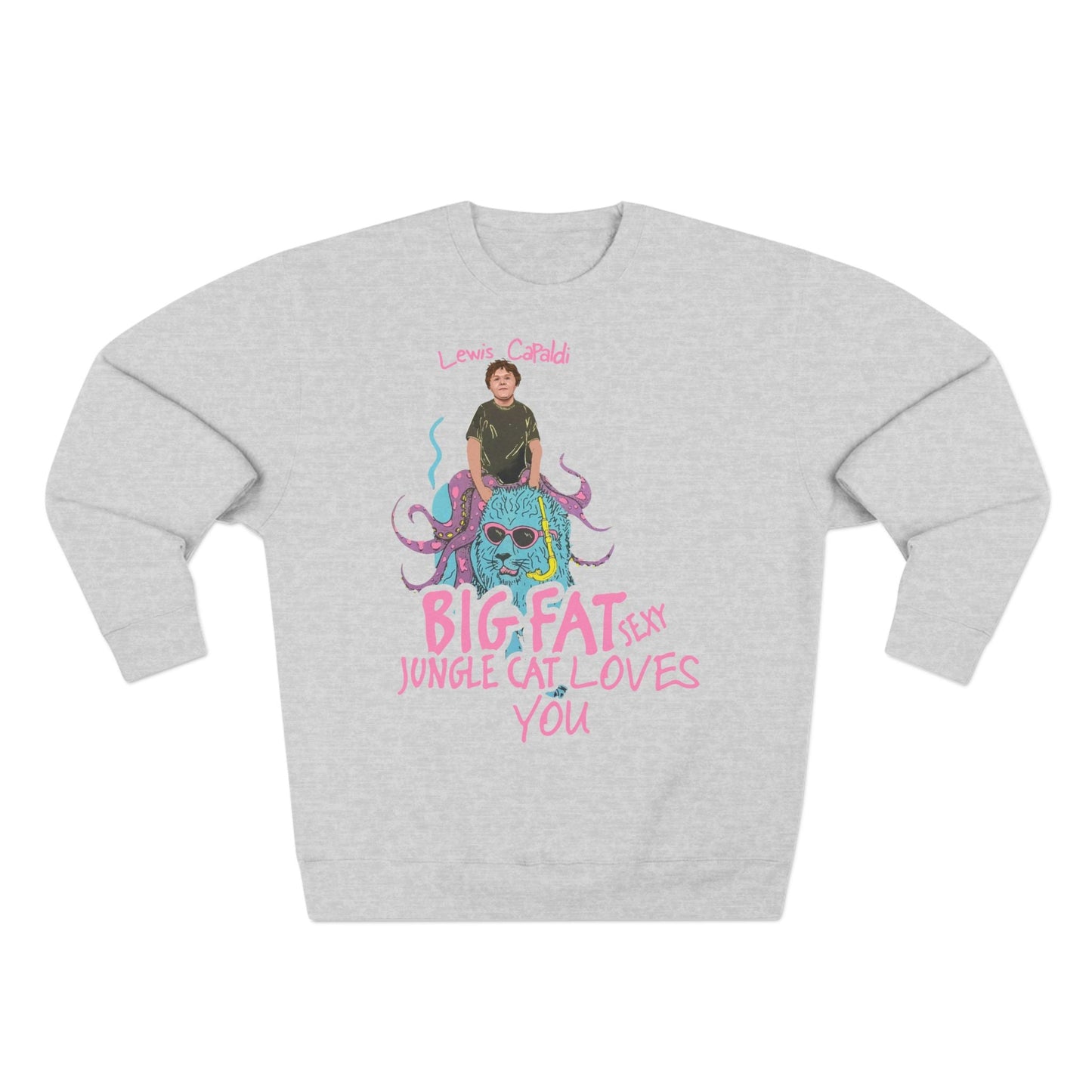 Lewis Capaldi Unisex Crewneck Sweatshirt - Big Fat Sexy Jungle Cats