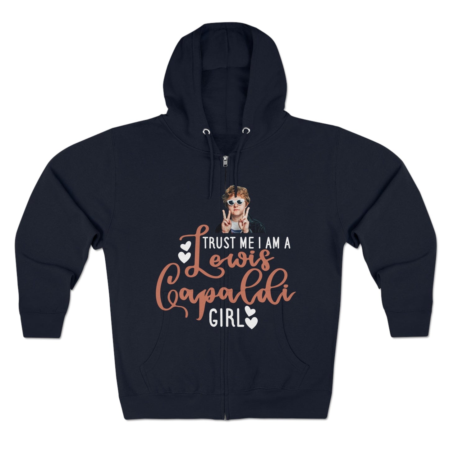 Lewis Capaldi Unisex Zip Hoodie - Trust me I am a Lewis Capaldi Girl