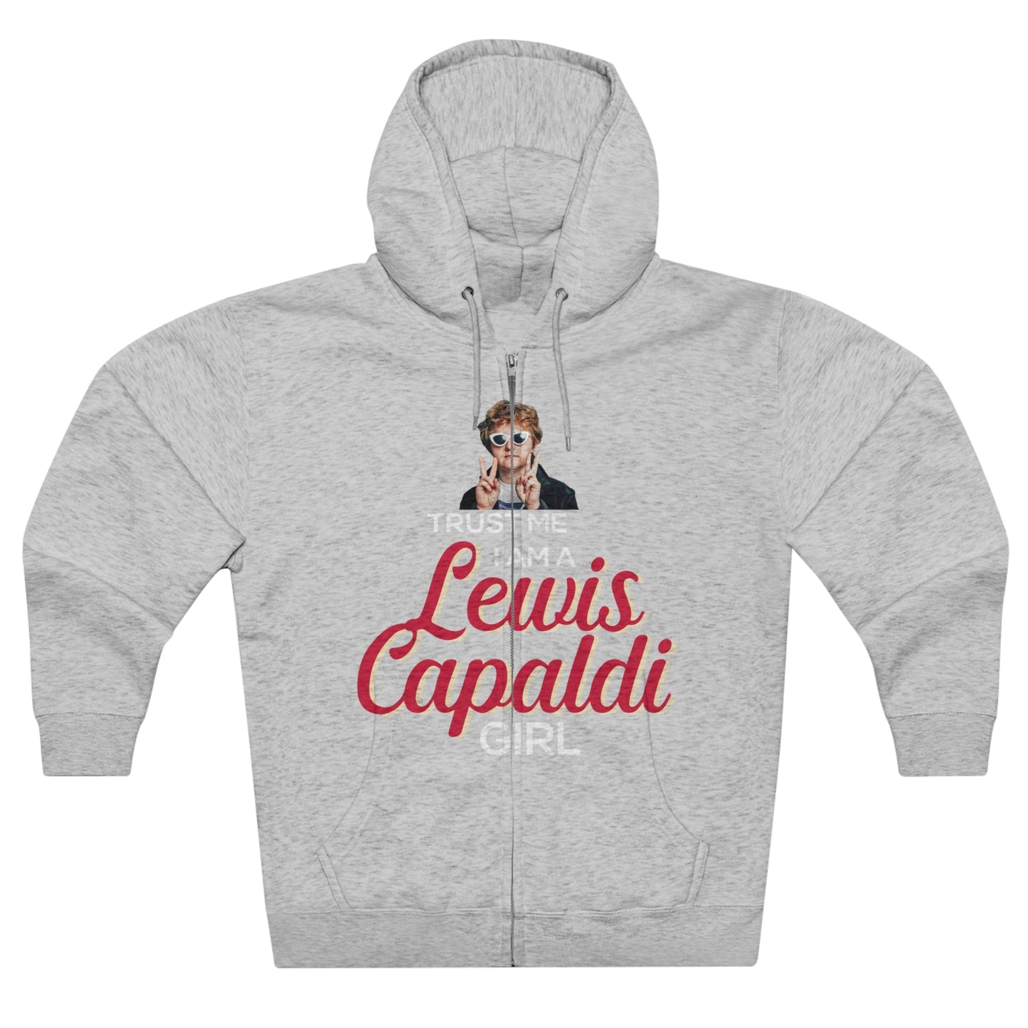 Lewis Capaldi Unisex Zip Hoodie - Trust me I am a Lewis Capaldi Girl