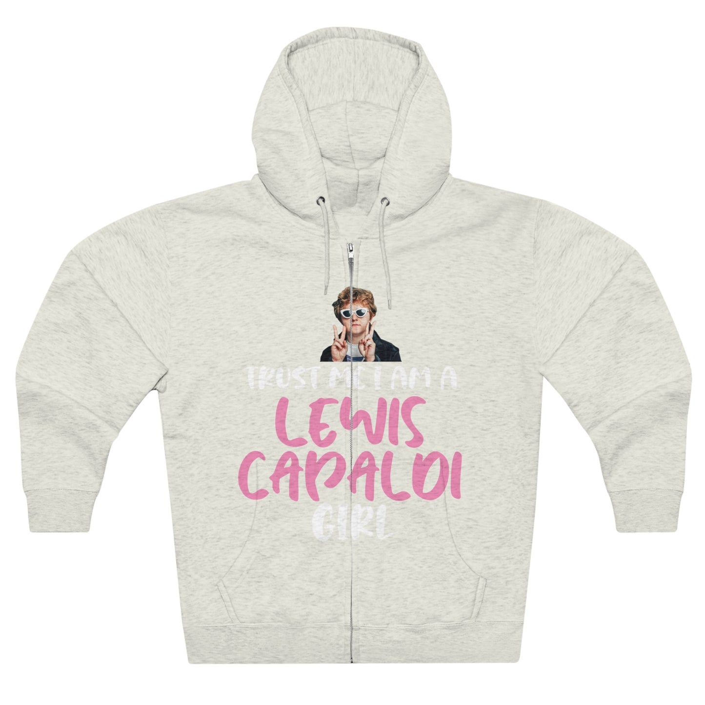 Lewis Capaldi Unisex Zip Hoodie - Trust me I am a Lewis Capaldi Girl