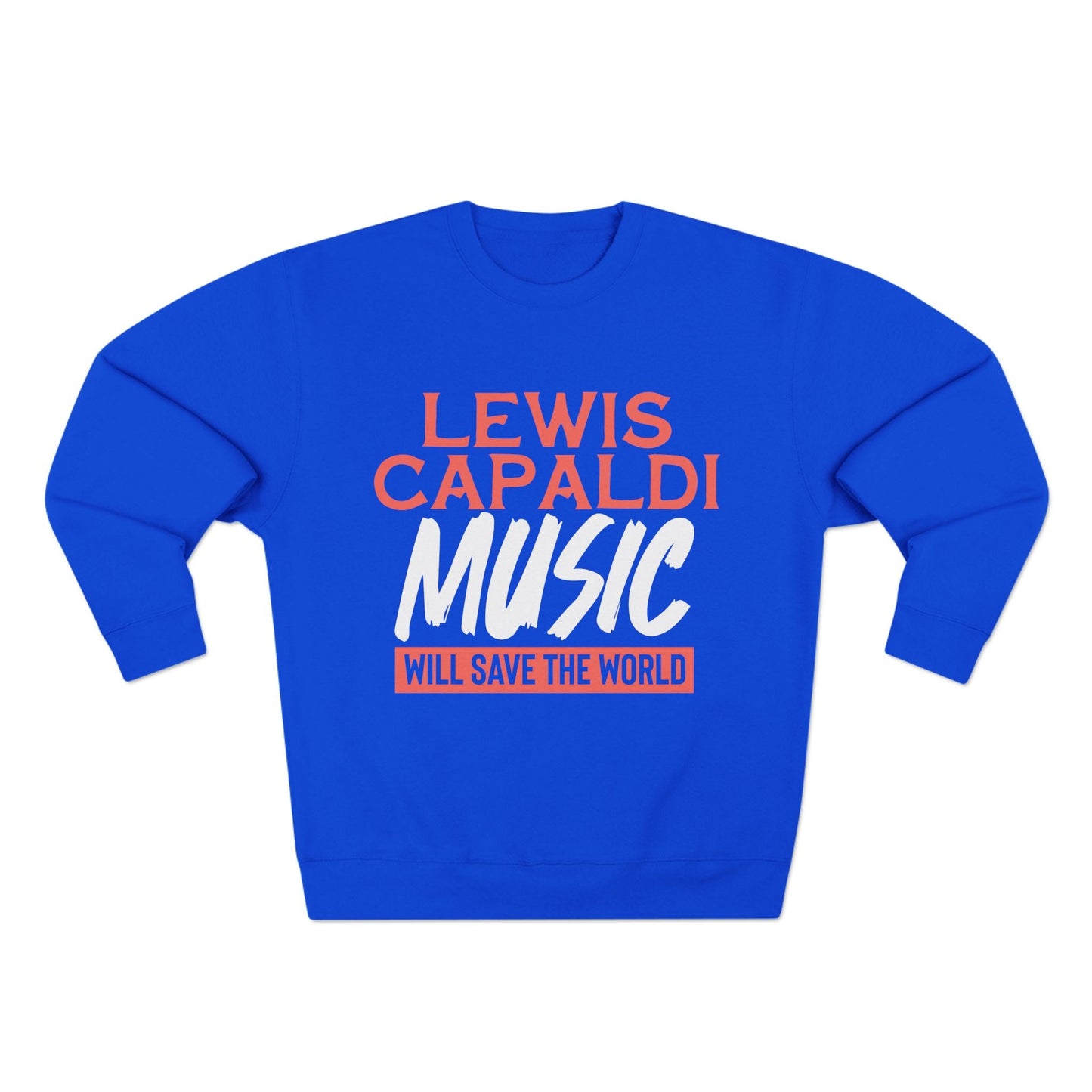 Lewis Capaldi Unisex Crewneck Sweatshirt - Lewis Capaldi music will save the world