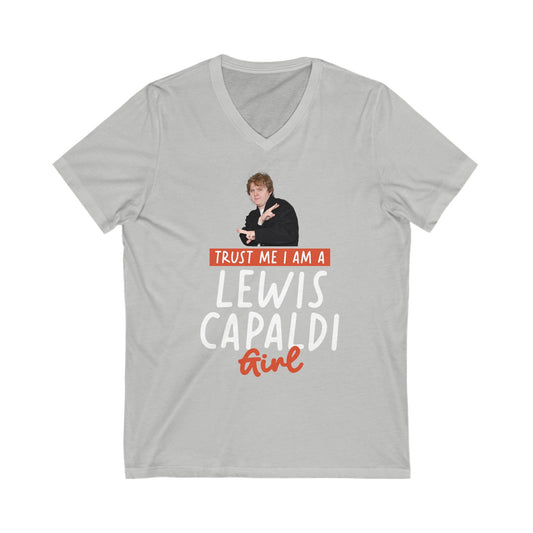 Lewis Capaldi Unisex Jersey Short Sleeve V-Neck Tee - Trust me I am a Lewis Capaldi Girl