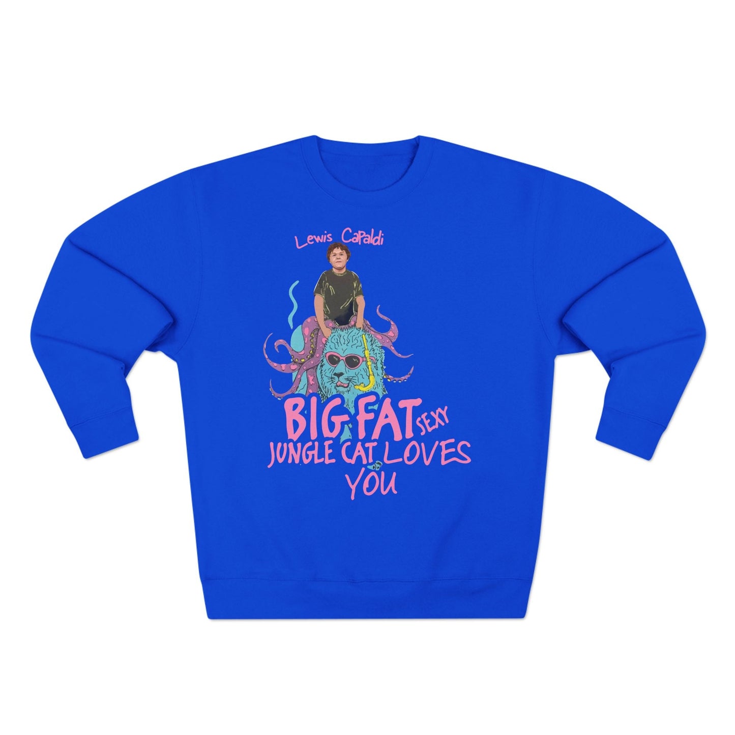 Lewis Capaldi Unisex Crewneck Sweatshirt - Big Fat Sexy Jungle Cats