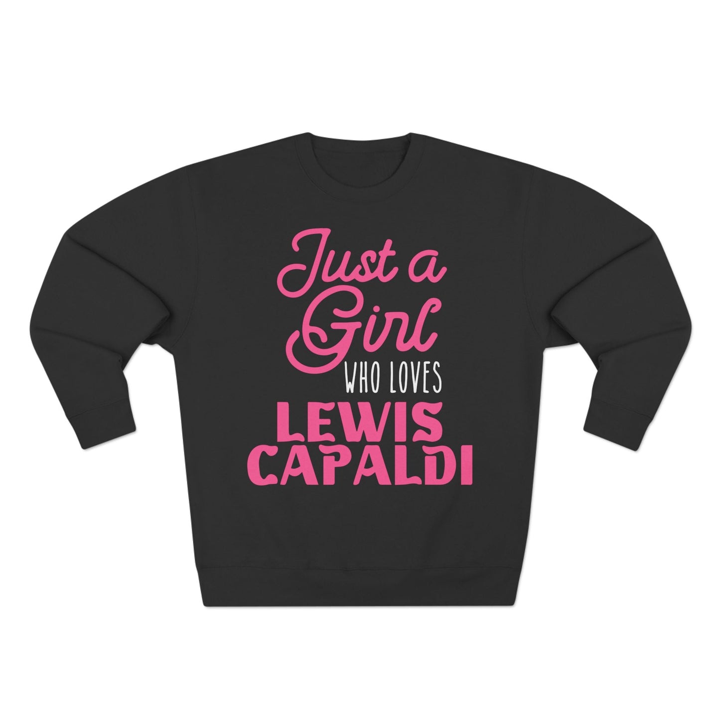 Lewis Capaldi Unisex Crewneck Sweatshirt - Just a girl who loves Lewis Capaldi