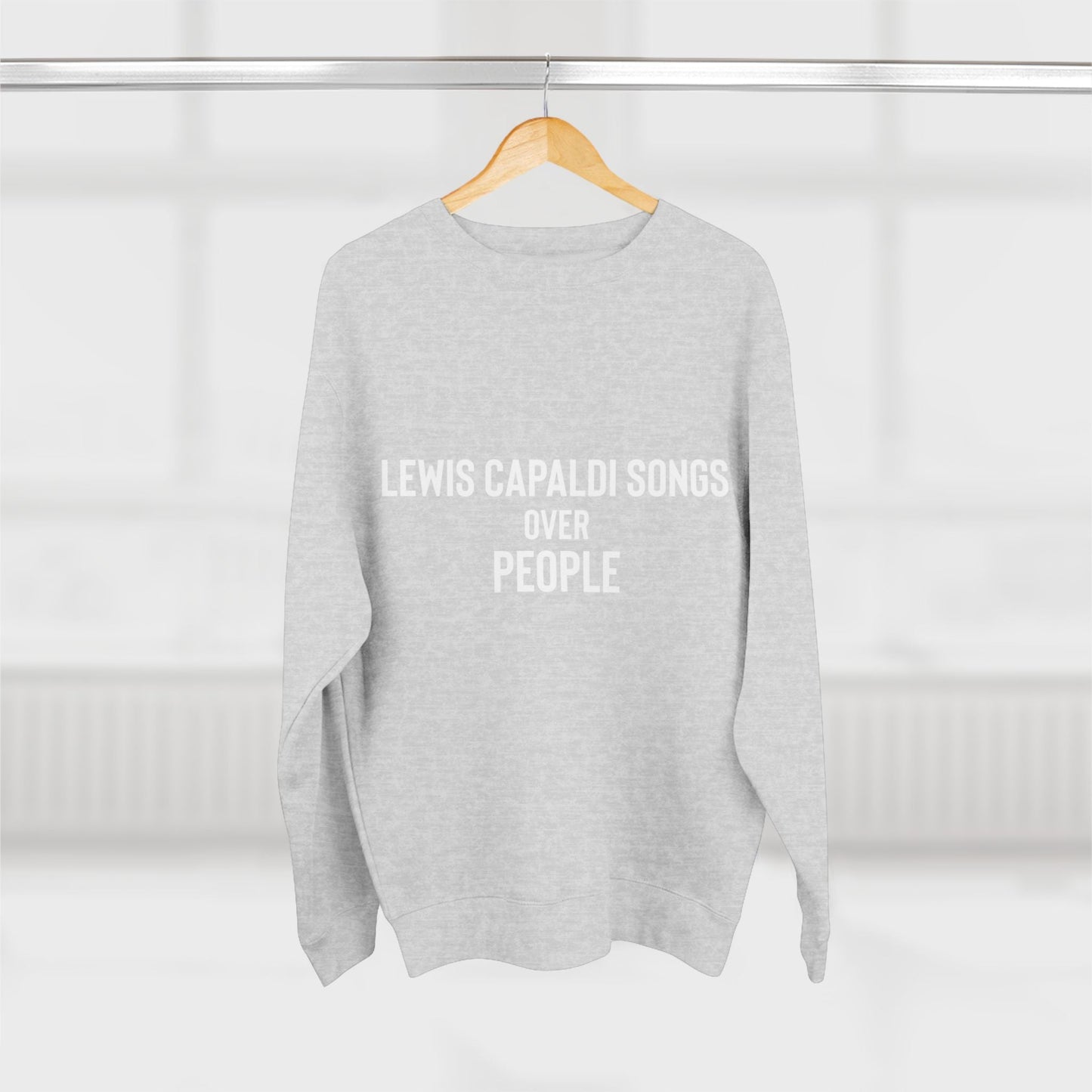 Lewis Capaldi Unisex Crewneck Sweatshirt - Lewis Capaldi over people