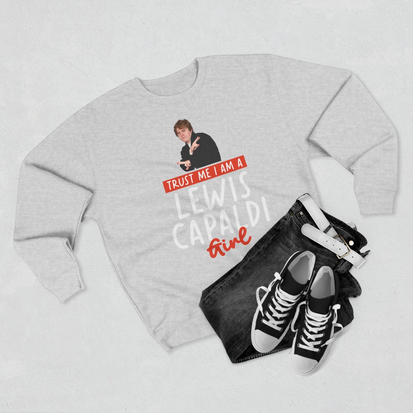 Lewis Capaldi Unisex Crewneck Sweatshirt - Trust Me I Am A Lewis Capaldi Girl