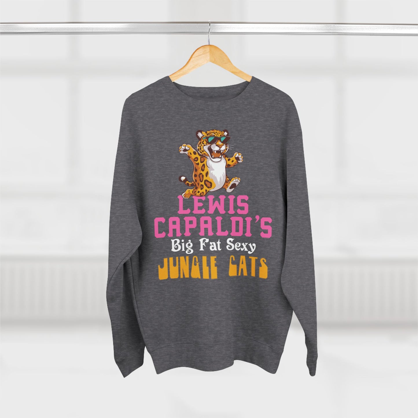 Lewis Capaldi Unisex Crewneck Sweatshirt - Big Fat Sexy Jungle Cats