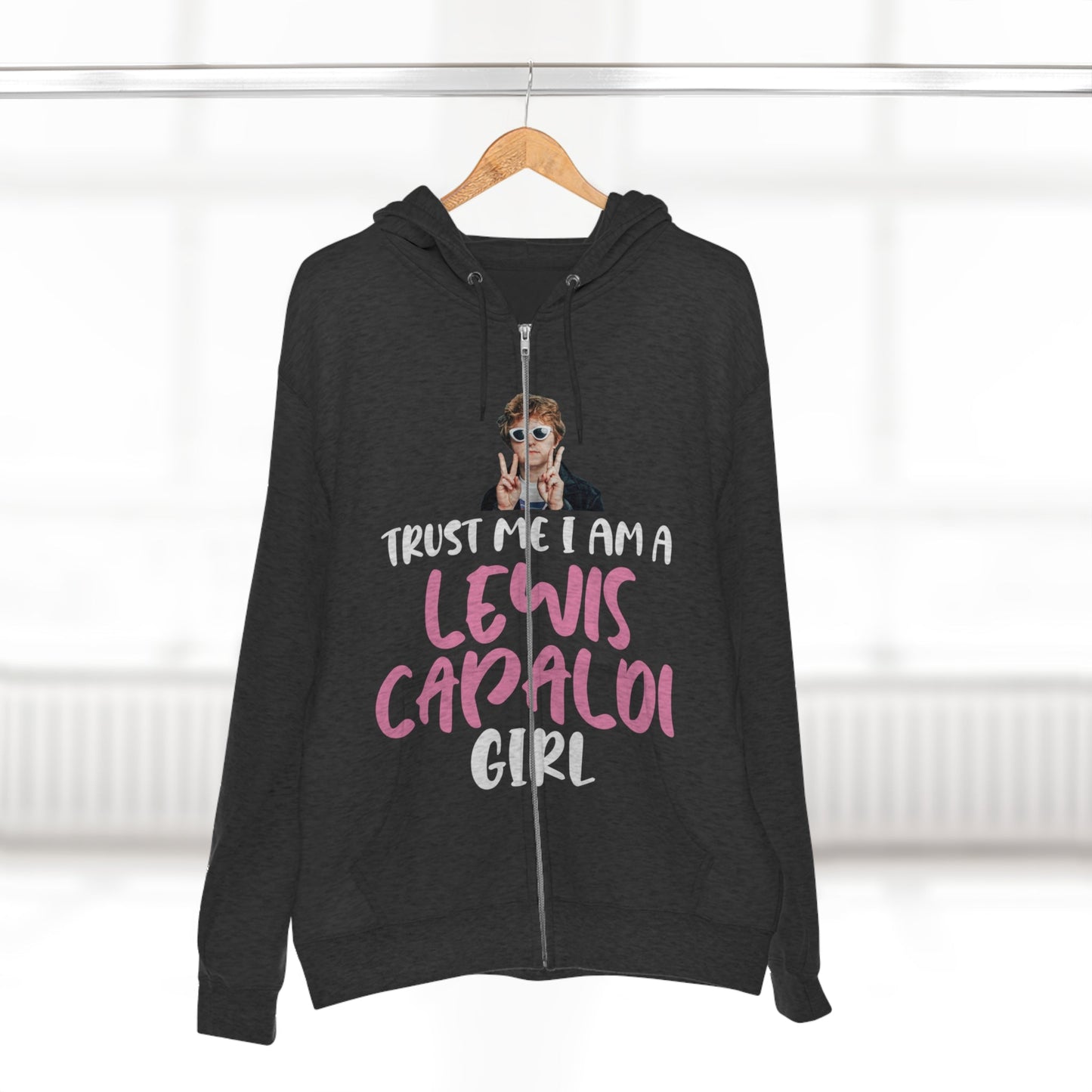 Lewis Capaldi Unisex Zip Hoodie - Trust me I am a Lewis Capaldi Girl