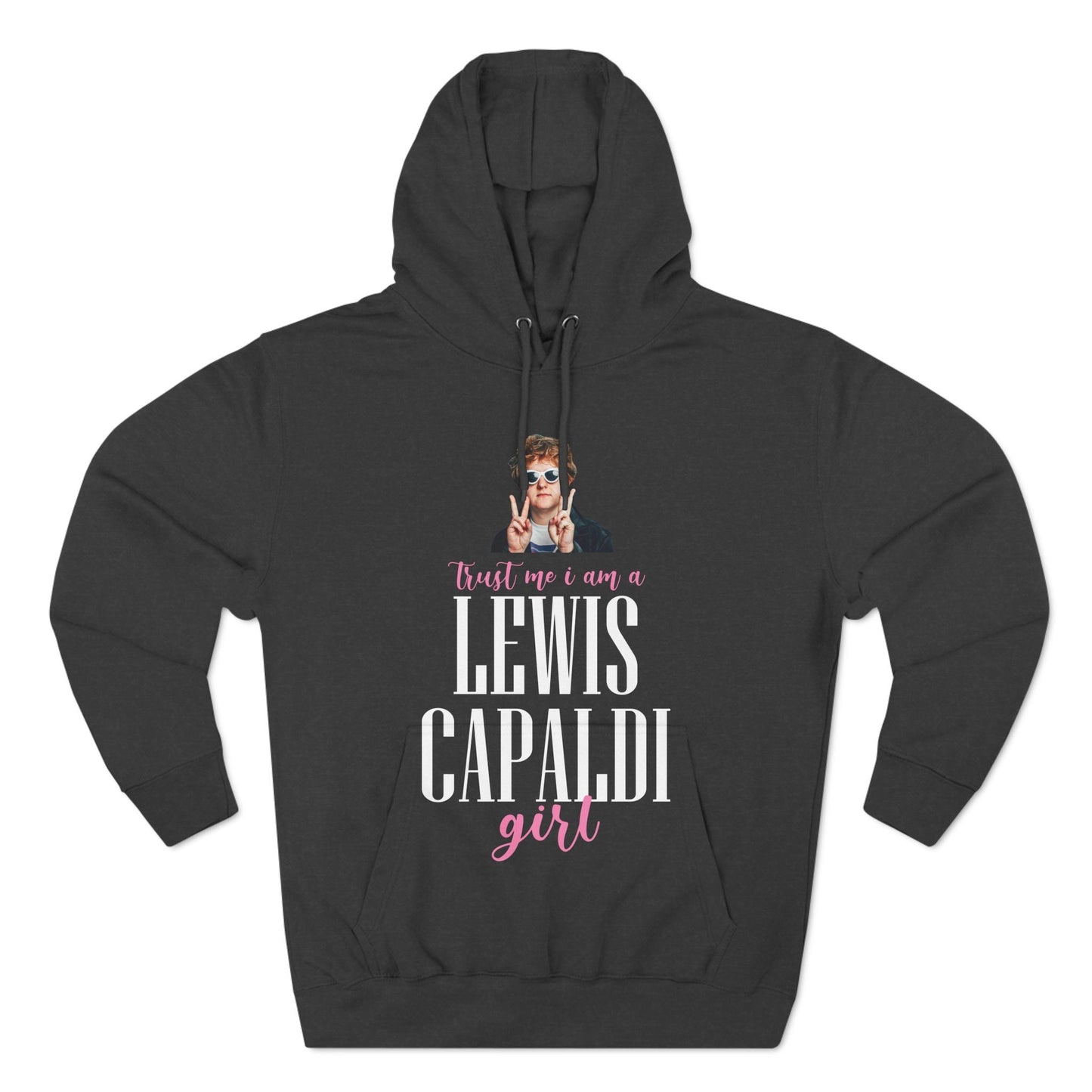 Lewis Capaldi Three-Panel Fleece Hoodie - Trust me I am a Lewis Capaldi girl