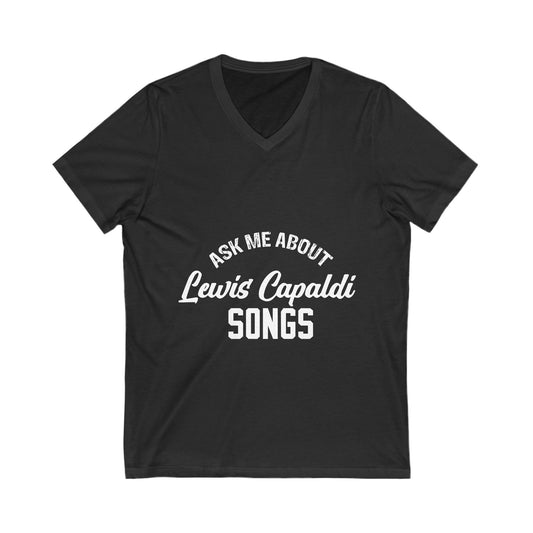 Lewis Capaldi Unisex Jersey Short Sleeve V-Neck Tee - Ask me about Lewis Capaldi Songs