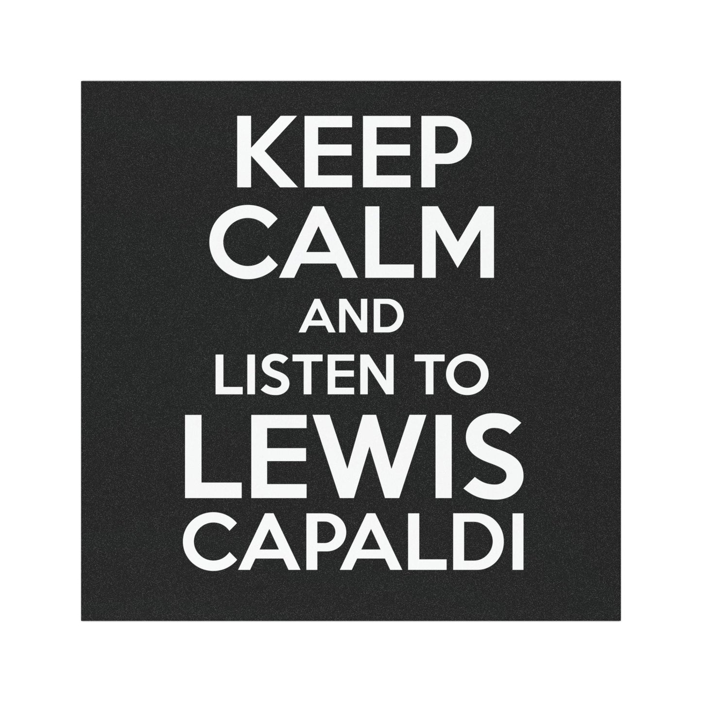 Lewis Capaldi Car Magnet - Keep calm and listen to Lewis Capaldi