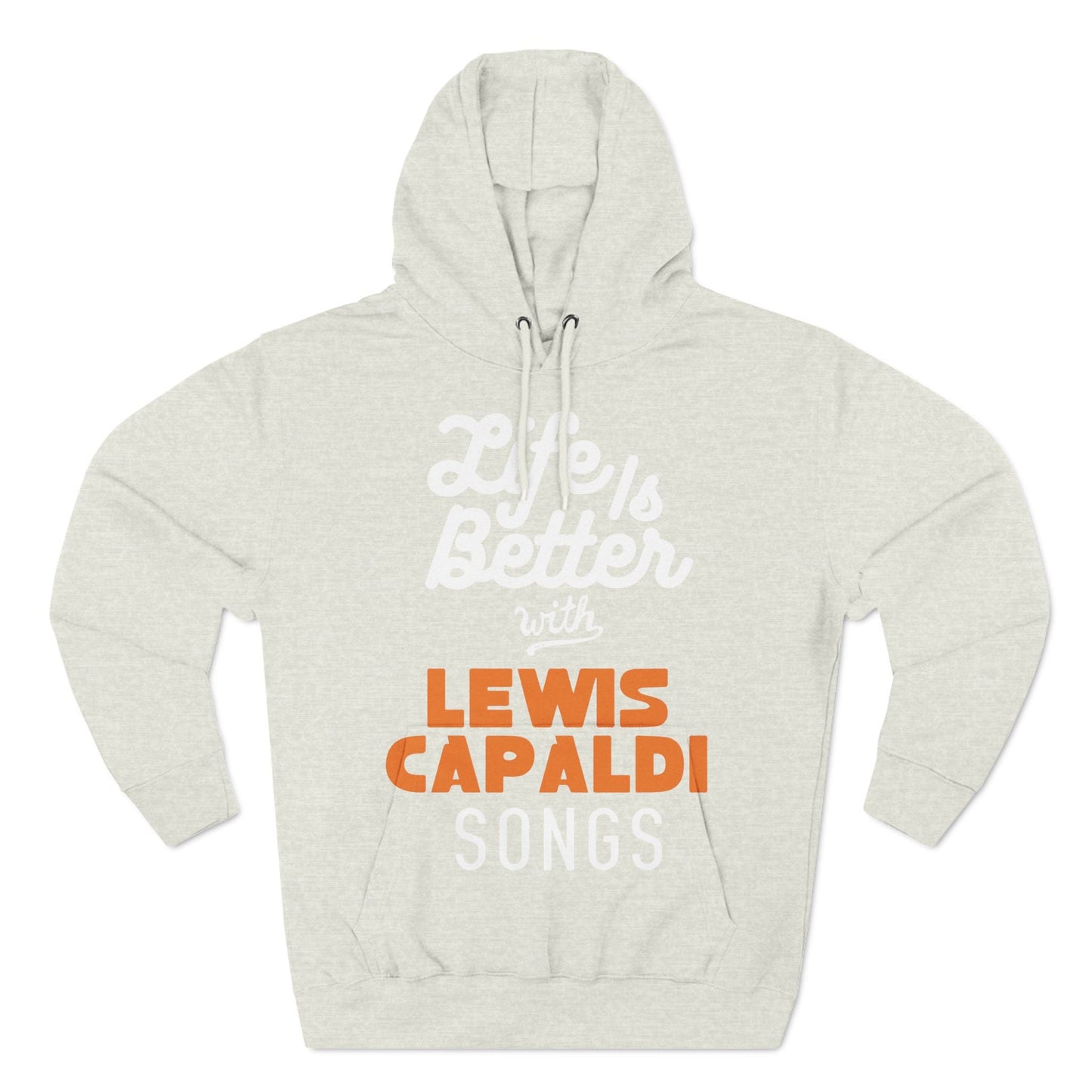 Lewis Capaldi Three-Panel Fleece Hoodie - Life is better with Lewis Capaldi songs